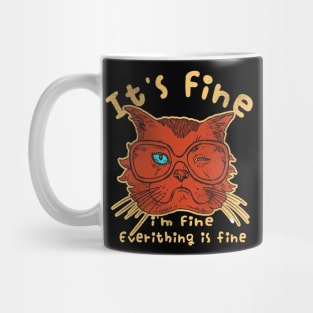 Its Fine Im Fine Everything Is Fine Mug